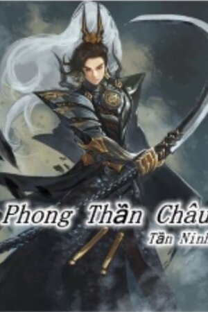 Phong Thần Châu – Tần Ninh - Vô Thượng thần đế (Truyện full)