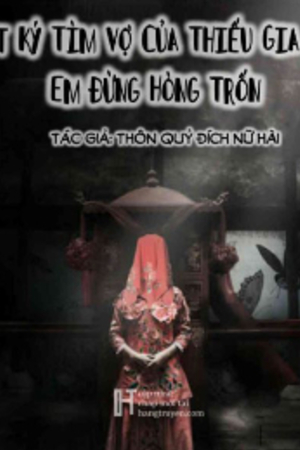 Minh hôn âm duyên - Nhật ký tìm vợ của thiếu gia ma - Khương Lâm - Chu Nguyên Hạo