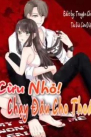 Cừu Nhỏ Chạy Đâu Cho Thoát - Tô Cẩm Khê (truyện full tác giả: Cáo Nhỏ)
