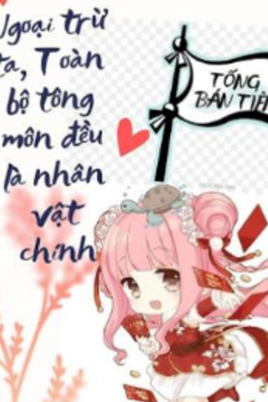 Ngoại Trừ Ta, Toàn Bộ Tông Môn Đều Là Nhân Vật Chính - Tòng Ôn (full)