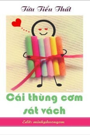 Thùng cơm sát vách - Lam Sam (Truyện full)