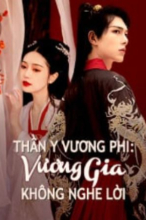 Thần y vương phi: Vương Gia Không Nghe Lời (full) - Cổ Thánh Y (Truyện tác giả: Hoa Linh)