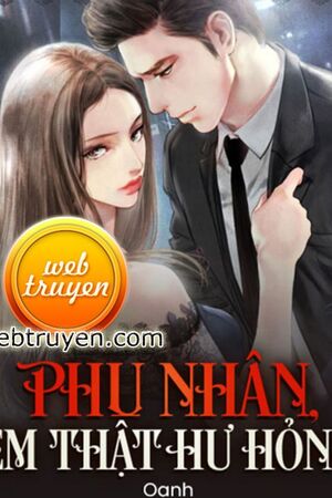 Phu nhân em thật hư hỏng (full) - Mộ Cẩm Vân - truyện tác giả: Oanh