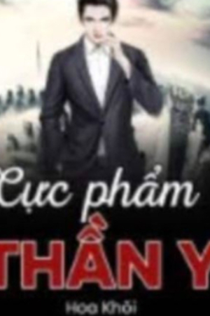 Cực Phẩm Thần Y - Trần Gia Bảo - Liễu Ngọc Anh (truyện full)