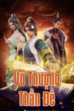 Vô thượng thần đế (bản dịch chuẩn) - Mục Vân (Mục Vỹ) Truyện full tác giả: Oa Ngưu Cuồng Bôn