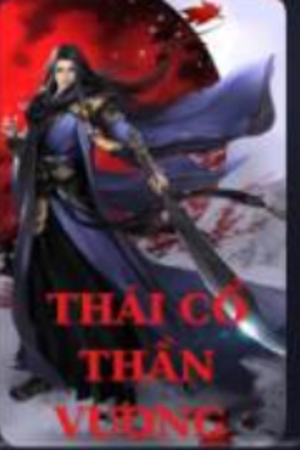 Thái Cổ Thần Vương - Tần Vấn Thiên (full)