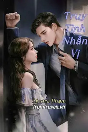 Truy Tình Nhẫn Vị - Moora Phạm