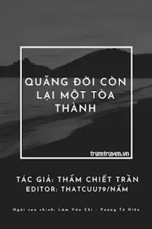 Quãng Đời Còn Lại Một Tòa Thành - Thẩm Chiết Trần