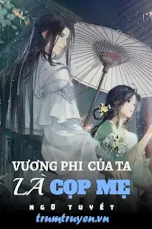 Vương Phi Của Ta Là Cọp Mẹ - Ngữ Tuyết