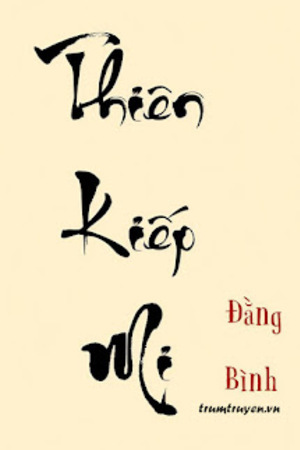 Thiên Kiếp Mi - Đằng Bình