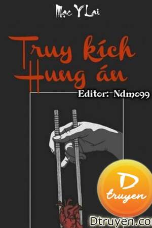 Truy Kích Hung Án - Mạc Y Lai