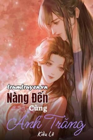 Nàng Đến Cùng Ánh Trăng - Kiều Lê