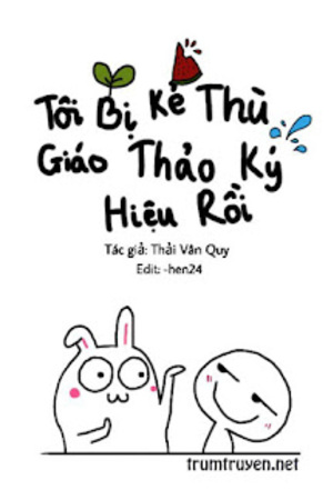 Tôi Bị Kẻ Thù Cũ Ký Hiệu Rồi - Thải Vân Quy