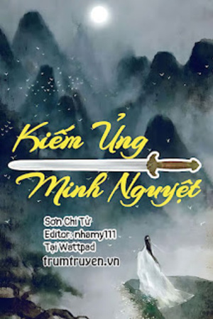 Kiếm Ủng Minh Nguyệt - Sơn Chi Tử