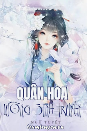 Quân Hoa Lưỡng Sinh Truyện - Ngữ Tuyết