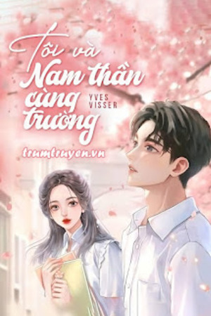 Tôi Và Nam Thần Cùng Trường - Yves Visser