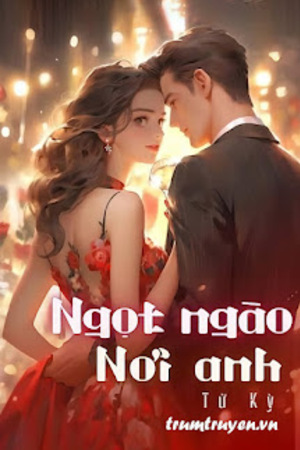 Ngọt Ngào Nơi Anh - Tử Kỳ