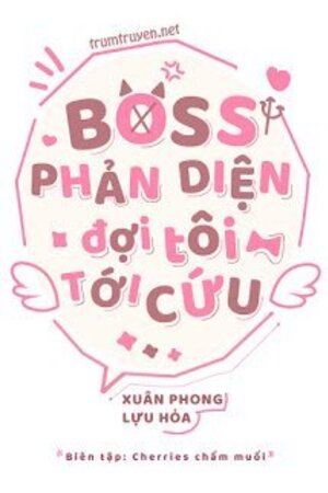 Boss Phản Diện Đợi Tôi Tới Cứu - Khương Vũ (Truyện full)