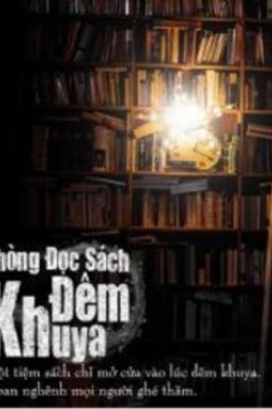 Phòng Đọc Sách Đêm Khuya - Truyện full tác giả: Thuần Khiết Tích Tiểu Long