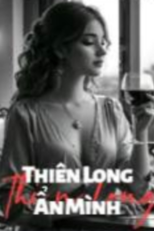 Thiên Long Ẩn Mình - Trần Minh (Truyện FULL)