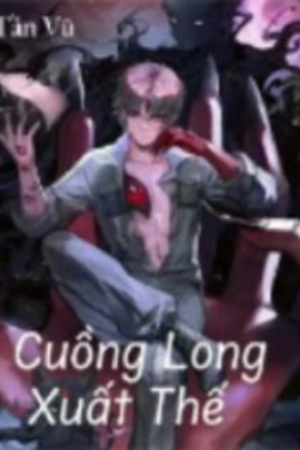 Cuồng Long Xuất Thế (FULL)