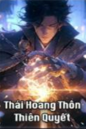 Thái Hoang thôn thiên quyết - Thiết Phi