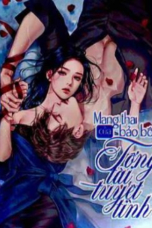 Mang Thai Bảo Bối Của Tổng Tài Tuyệt Tình - Lâm Mỹ Thiên