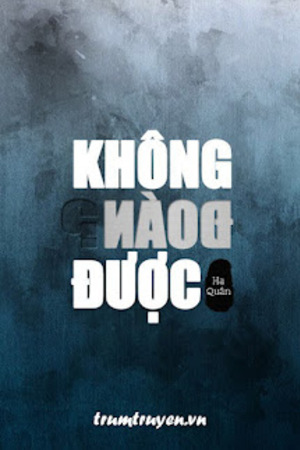 Không Đoán Được - Tác giả: Hạ Quân