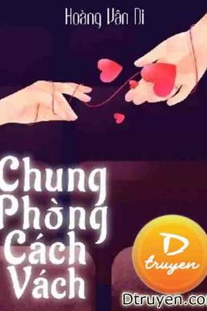 Chung Phòng Cách Vách - Hoàng Vân Di