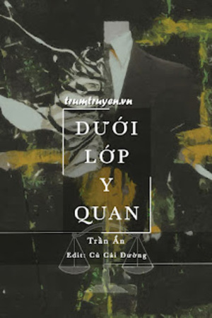 Dưới Lớp Y Quan - Trần Ẩn