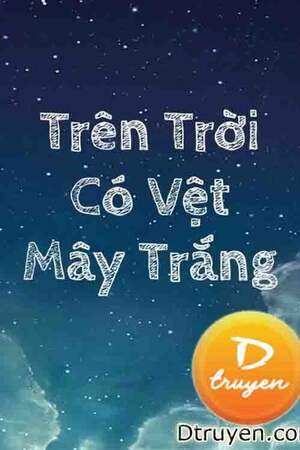 TRÊN TRỜI CÓ VỆT MÂY TRẮNG