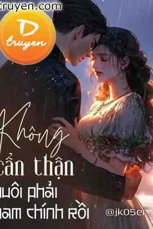 Không Cẩn Thận Nuôi Phải Nam Chính Rồi - Lạc An