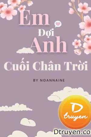 EM ĐỢI ANH CUỐI CHÂN TRỜI - Trịnh Hữu Phong