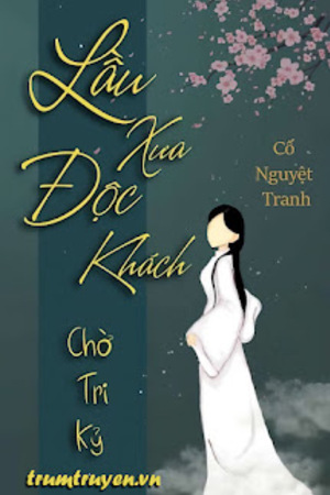 Lầu Xưa Độc Khách - Chờ Tri Kỷ
