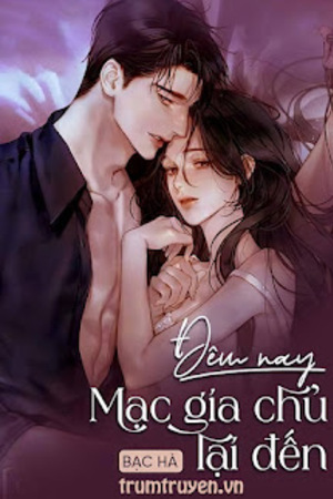 Đêm Nay Mạc Gia Chủ Lại Đến - Tư Vân (full)