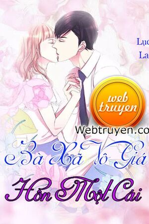 Bà Xã Vô Giá, Hôn Một Cái - Đường Nại (full)