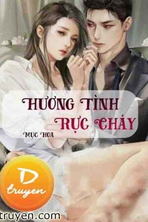 HƯƠNG TÌNH RỰC CHÁY