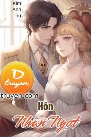 HÔN NHÂN NGỌT NGÀO - VƯƠNG TỔNG CƯNG CHIỀU VỢ NHỎ - Kim Anh Thư