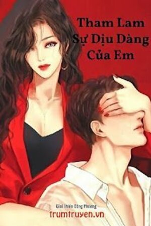 Tham Lam Sự Dịu Dàng Của Em - Đàm Ngư