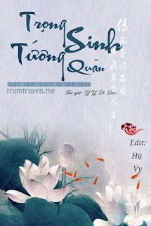 Trọng Sinh Tướng Quân Luôn Xem Mình Là Thế Thân - Mộ Chi Minh (Truyện full)