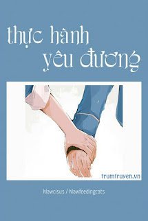 Thực Hành Yêu Đương - Thẩm Du Nhất (Truyện full)