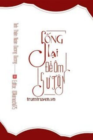 Sống Lại Để Ôm Sư Tôn - Cố Chi Hành